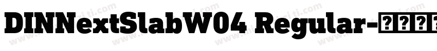DINNextSlabW04 Regular字体转换